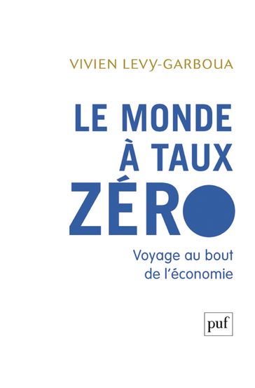 Le monde à taux zéro - Vivien Levy-Garboua