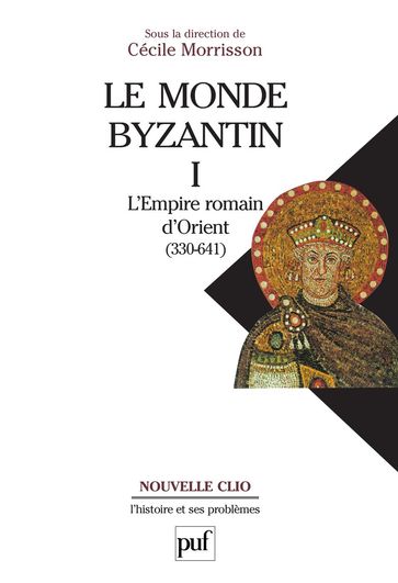 Le monde byzantin. Tome 1 - Cécile Morrisson