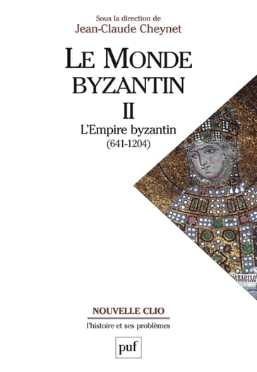 Le monde byzantin. Tome 2 - Jean-Claude Cheynet