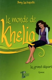 Le monde de Khelia - Tome 1
