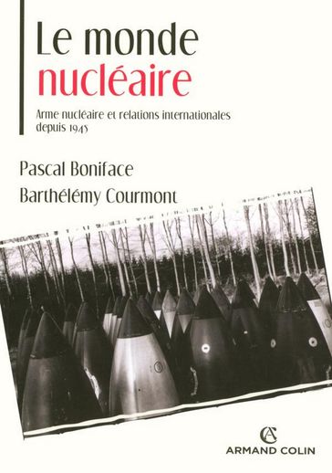 Le monde nucléaire - Barthélémy Courmont - Pascal Boniface