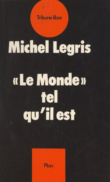 Le monde tel qu'il est - Michel Legris