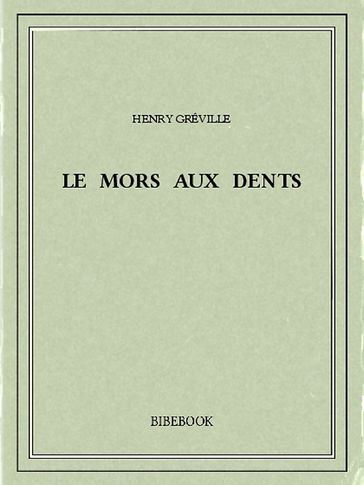 Le mors aux dents - Henry Gréville