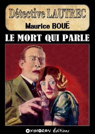 Le mort qui parle - Maurice Boué