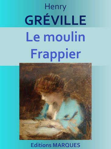 Le moulin Frappier - Henry Gréville