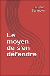 Le moyen de s en défendre