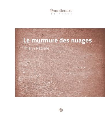 Le murmure des nuages - Thierry Radière