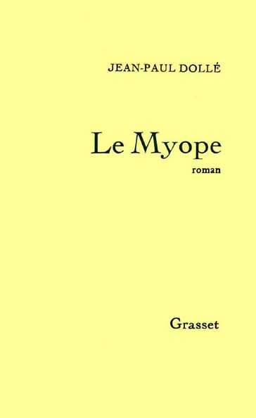 Le myope - Jean-Paul Dollé