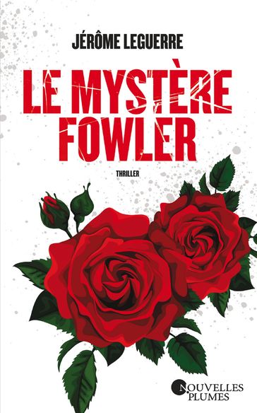 Le mystère Fowler - Jérome Leguerre