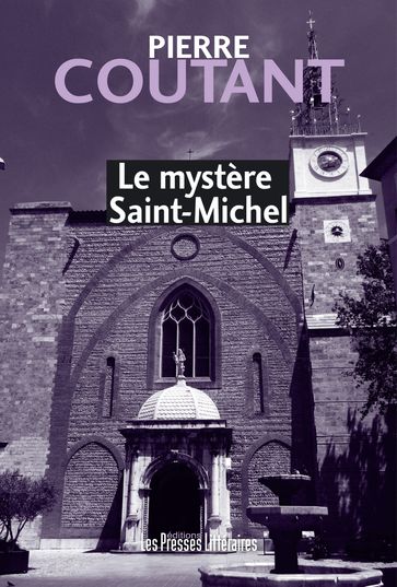 Le mystère Saint-Michel - Pierre Coutant