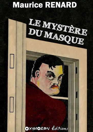 Le mystère du masque - Maurice Renard