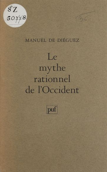 Le mythe rationnel de l'Occident - Manuel de Diéguez