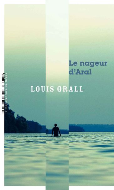 Le nageur d'Aral - Louis Grall