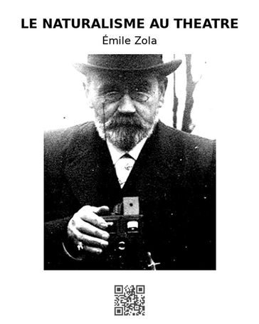 Le naturalisme au théâtre - Émile Zola