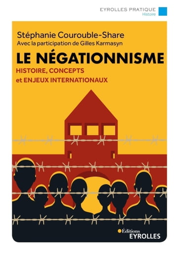 Le négationnisme - Stéphanie Courouble-Share - Gilles Karmasyn
