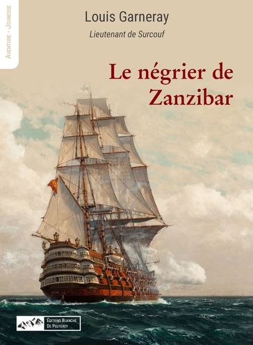 Le négrier de Zanzibar - Louis Garneray