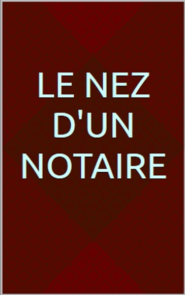 Le nez d'un notaire - Edmond About