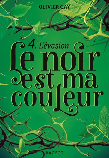 Le noir est ma couleur - L'évasion - Olivier Gay