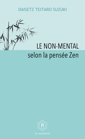 Le non-mental selon la pensée Zen - Daisetz Teitaro Suzuki