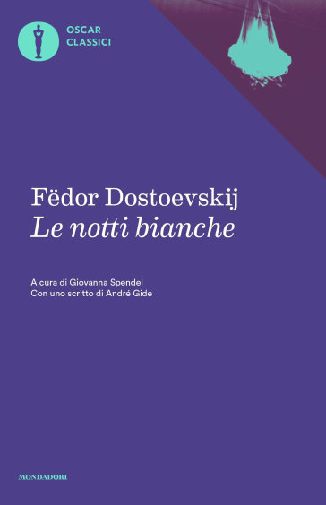 Le notti bianche - Fedor Michajlovic Dostoevskij