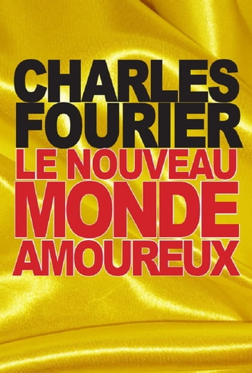 Le nouveau monde amoureux - Charles Fourier