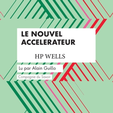 Le nouvel accelerateur - HG Wells