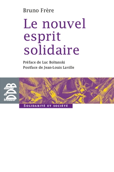 Le nouvel esprit solidaire - Bruno Frère - Jean-Louis Laville - Luc Boltanski