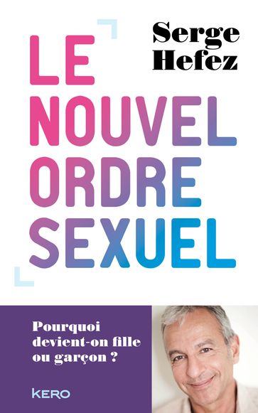 Le nouvel ordre sexuel - Serge Hefez