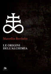 Le origini dell alchimia