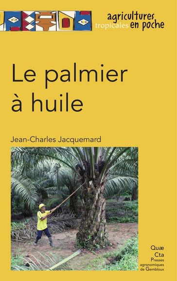 Le palmier à huile - Jean-Charles Jacquemard