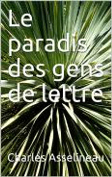 Le paradis des gens de lettre - Charles Asselineau