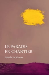 Le paradis en chantier