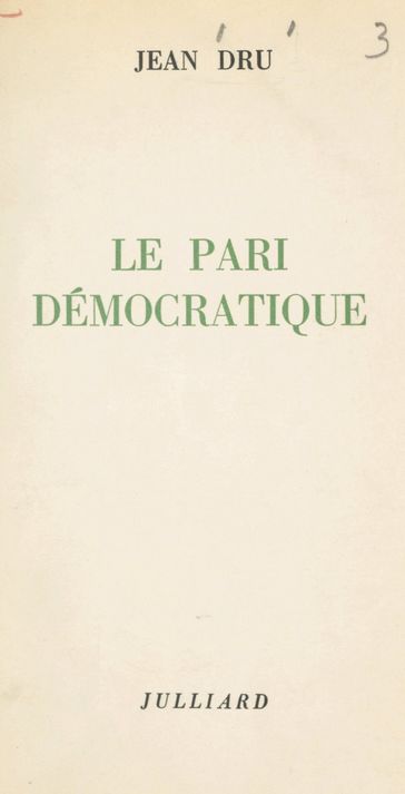 Le pari démocratique - Jean Dru