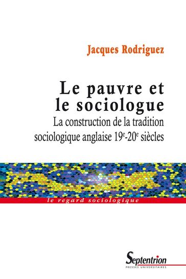 Le pauvre et le sociologue - Jacques Rodriguez