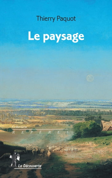 Le paysage - Thierry Paquot