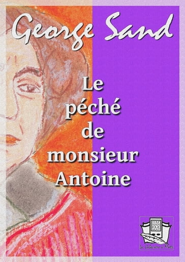 Le péché de monsieur Antoine - George Sand