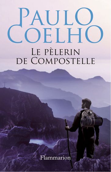 Le pèlerin de Compostelle - Paulo Coelho