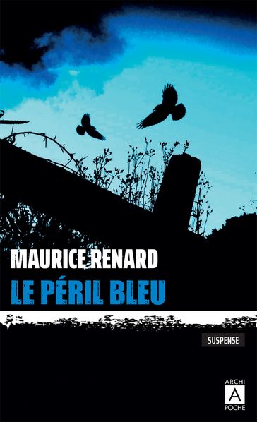 Le péril bleu - Maurice Renard