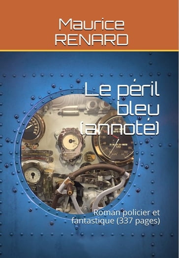 Le péril bleu (annoté) - Maurice Renard