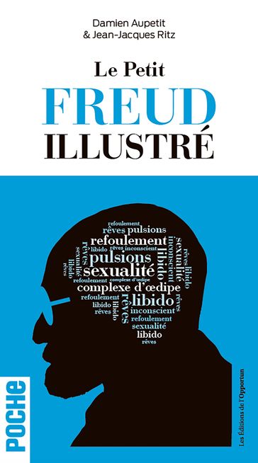 Le petit Freud illustré - Damien Aupetit - Jean-jacques Ritz