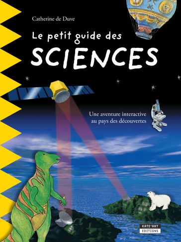 Le petit guide des sciences - Catherine de Duve