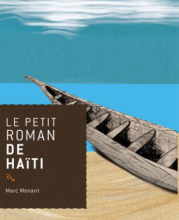 Le petit roman de Haïti - Marc Menant