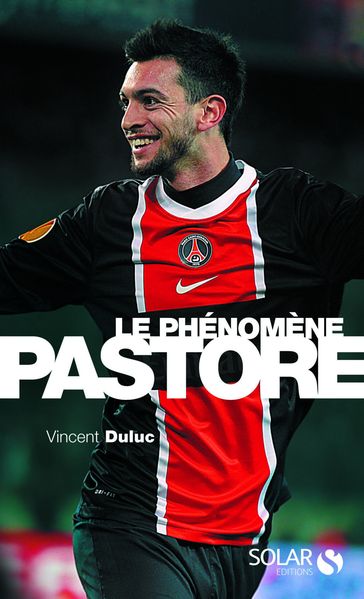 Le phénomène Pastore - Vincent DULUC