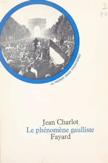 Le phénomène gaulliste - Francois Furet - Jean Charlot