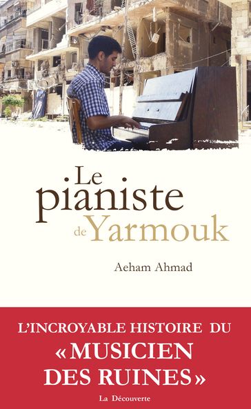 Le pianiste de Yarmouk - AEHAM AHMAD - Sandra Hetzl - Ariel Hauptmeier