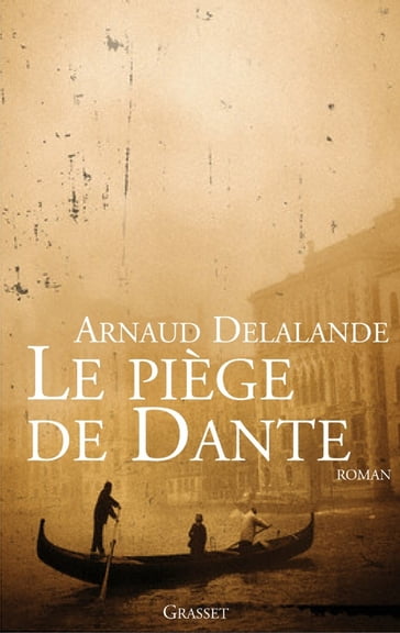 Le piege de Dante - Arnaud Delalande