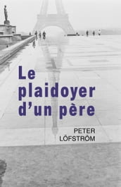 Le plaidoyer d un père