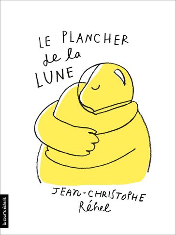 Le plancher de la lune - Jean-Christophe Réhel