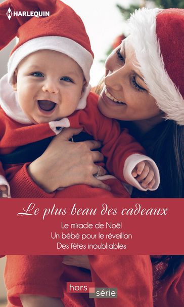 Le plus beau des cadeaux - Ann Major - Helen Brooks - Sarah Morgan