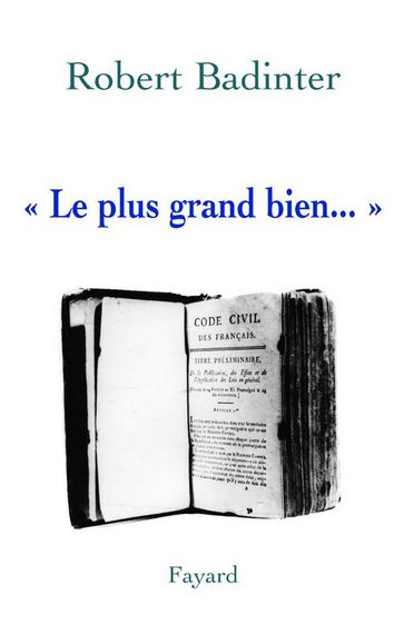 « Le plus grand bien... » - Robert Badinter